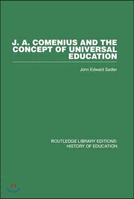 J A Comenius and the Concept of Universal Education