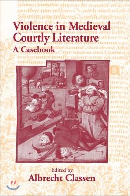 Violence in Medieval Courtly Literature