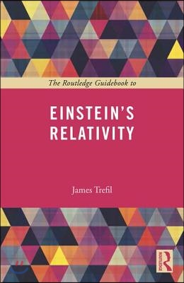 Routledge Guidebook to Einstein's Relativity