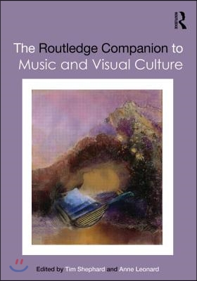 Routledge Companion to Music and Visual Culture