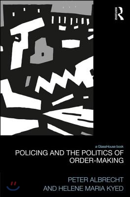 Policing and the Politics of Order-Making