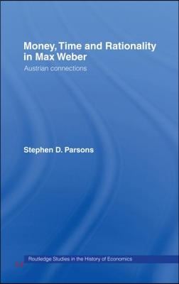 Money, Time and Rationality in Max Weber