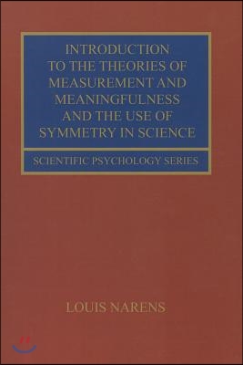 Introduction to the Theories of Measurement and Meaningfulness and the Use of Symmetry in Science