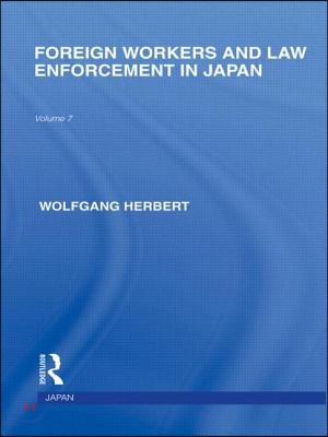 Foreign Workers and Law Enforcement in Japan