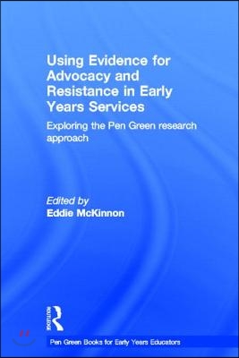 Using Evidence for Advocacy and Resistance in Early Years Services