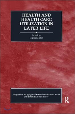 Health and Health Care Utilization in Later Life