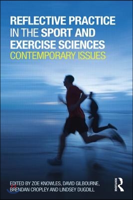 Reflective Practice in the Sport and Exercise Sciences