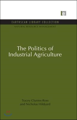 Politics of Industrial Agriculture