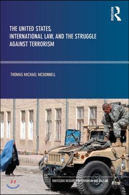 United States, International Law and the Struggle against Terrorism