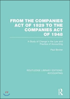 From the Companies Act of 1929 to the Companies Act of 1948 (RLE: Accounting)