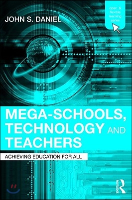 Mega-Schools, Technology and Teachers