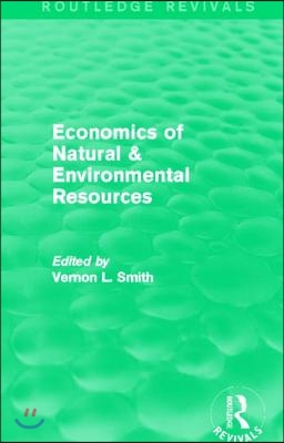 Economics of Natural &amp; Environmental Resources (Routledge Revivals)