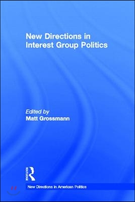 New Directions in Interest Group Politics