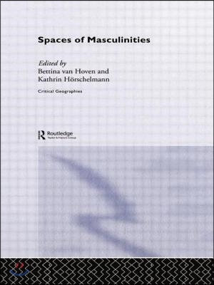 Spaces of Masculinities