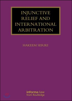 Injunctive Relief and International Arbitration