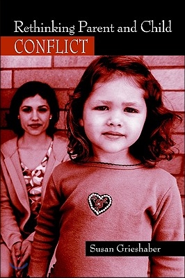 Rethinking Parent and Child Conflict