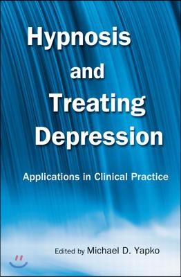 Hypnosis and Treating Depression: Applications in Clinical Practice