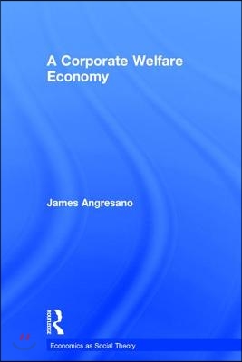 Corporate Welfare Economy