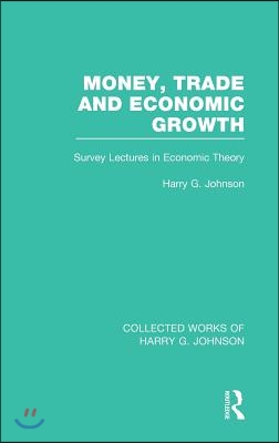 Money, Trade and Economic Growth