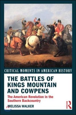 Battles of Kings Mountain and Cowpens