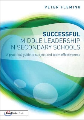 Successful Middle Leadership in Secondary Schools