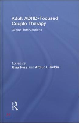 Adult ADHD-Focused Couple Therapy: Clinical Interventions