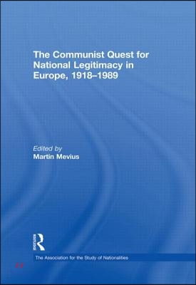 Communist Quest for National Legitimacy in Europe, 1918-1989