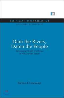 Dam the Rivers, Damn the People