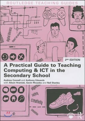 Practical Guide to Teaching Computing and ICT in the Secondary School