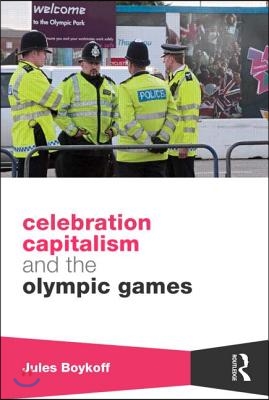 Celebration Capitalism and the Olympic Games