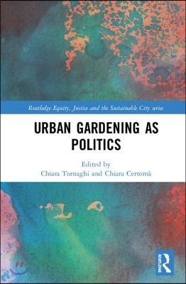 Urban Gardening as Politics