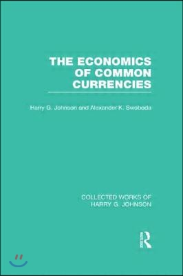 Economics of Common Currencies