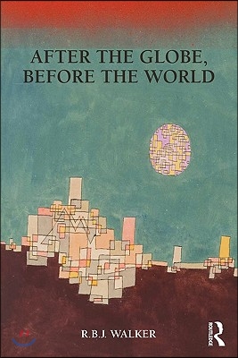 After the Globe, Before the World