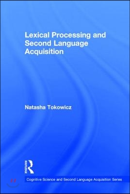 Lexical Processing and Second Language Acquisition