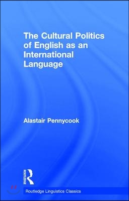 Cultural Politics of English as an International Language