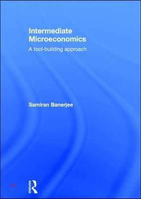 Intermediate Microeconomics: A Tool-Building Approach