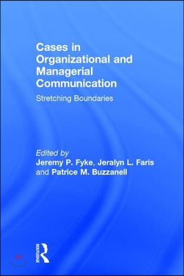 Cases in Organizational and Managerial Communication