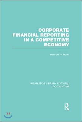 Corporate Financial Reporting in a Competitive Economy (RLE Accounting)