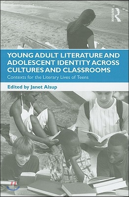 Young Adult Literature and Adolescent Identity Across Cultures and Classrooms