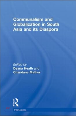 Communalism and Globalization in South Asia and its Diaspora