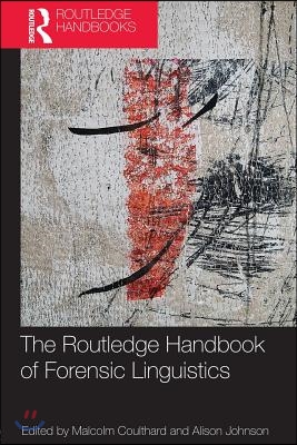 Routledge Handbook of Forensic Linguistics