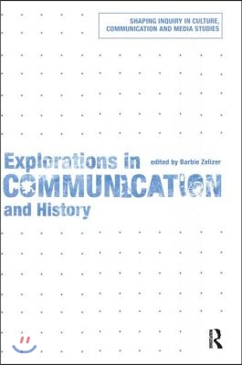 Explorations in Communication and History