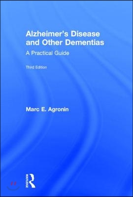 Alzheimer's Disease and Other Dementias: A Practical Guide