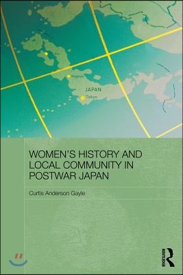 Women&#39;s History and Local Community in Postwar Japan