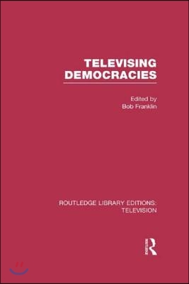 Televising Democracies