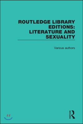 Routledge Library Editions: Literature and Sexuality