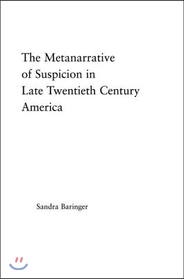 Metanarrative of Suspicion in Late Twentieth-Century America