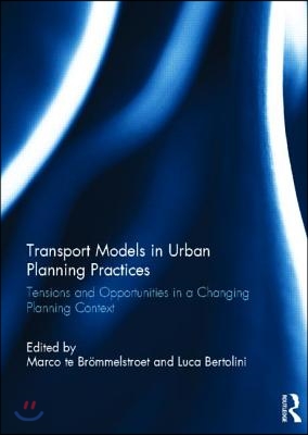 Transport Models in Urban Planning Practices