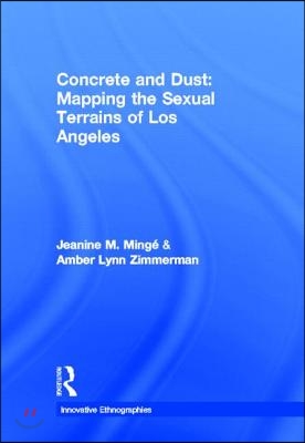 Concrete and Dust:  Mapping the Sexual Terrains of Los Angeles