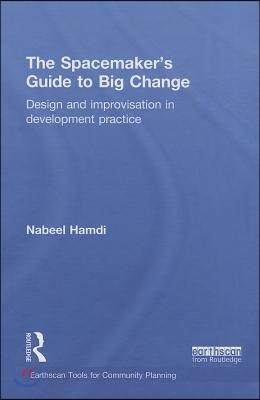 Spacemaker&#39;s Guide to Big Change